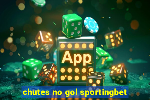 chutes no gol sportingbet